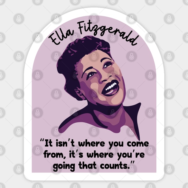 Ella Fitzgerald Portrait and Quote Sticker by Slightly Unhinged